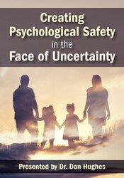 Daniel A. Hughes - Creating Psychological Safety in the Face of Uncertainty: Family Based Interventions and Skills courses available download now.