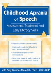 Amy Skinder-Meredith - Childhood Apraxia of Speech: Differential Diagnosis & Treatment courses available download now.