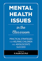 Jay Berk - Mental Health Issues in the Classroom: Practical Strategies for Helping Children and Adolescents Succeed courses available download now.