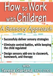 Teresa Garland - How to Work with Children: A Sensory Approach courses available download now.