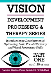 Christine Winter-Rundell - Introduction to Developmental Optometry and Basic Visual Efficiency and Visual Processing Skills courses available download now.