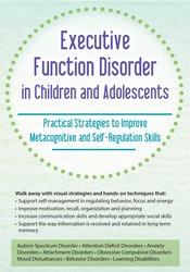 Kathy Morris - Executive Function Disorder in Children and Adolescents: Practical Strategies to Improve Metacognitive and Self-Regulation Skills courses available download now.