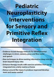 April Christopherson - Pediatric Neuroplasticity Interventions for Sensory and Primitive Reflex Integration courses available download now.