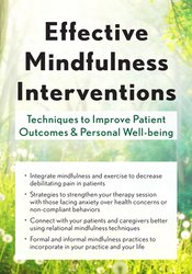 Clyde Boiston - Effective Mindfulness Interventions: Techniques to Improve Patient Outcomes & Personal Well-Being courses available download now.