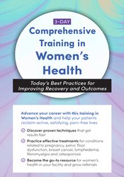 Debora Chasse - 3-Day: Comprehensive Training in Women's Health: Today's Best Practices for Improving Recovery and Outcomes courses available download now.