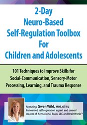 Gwen Wild - 2-Day Neuro-Based Self-Regulation Toolbox For Children and Adolescents courses available download now.