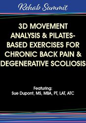 Sue DuPont - 3D Movement Analysis & Pilates-Based Exercises for Chronic Back Pain & Degenerative Scoliosis courses available download now.