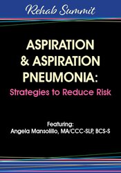 Angela Mansolillo - Aspiration & Aspiration Pneumonia: Strategies to Reduce Risk courses available download now.