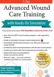 Kim Saunders - 3-Day: Advanced Wound Care Training with Hands-on Simulation courses available download now.