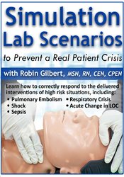 Robin Gilbert - Simulation Lab Scenarios to Prevent a Real Patient Crisis courses available download now.