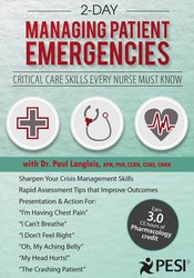 Dr. Paul Langlois - 2-Day Managing Patient Emergencies: Critical Care Skills Every Nurse Must Know courses available download now.