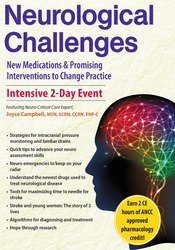 Joyce Campbell - 2-Day Neurological Challenges: New Medications & Promising Interventions to Change Practice courses available download now.