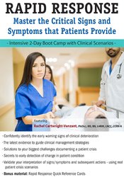 Rachel Cartwright-Vanzant - 2-Day: Rapid Response: Master the Critical Signs and Symptoms that Patients Provide courses available download now.