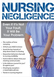 Brenda Elliff - Nursing Negligence: Even If It's Not Your Fault