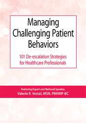 Valerie Vestal - Managing Challenging Patient Behaviors: 101 De-escalation Strategies for Healthcare Professionals courses available download now.