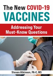 Steven Atkinson - The New COVID-19 Vaccines: Addressing Your Must-Know Questions courses available download now.