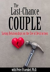 Peter Fraenkel - The Last-Chance Couple: Saving Relationships on the Eve of Destruction courses available download now.