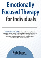 Susan Johnson - Emotionally Focused Therapy for Individuals courses available download now.