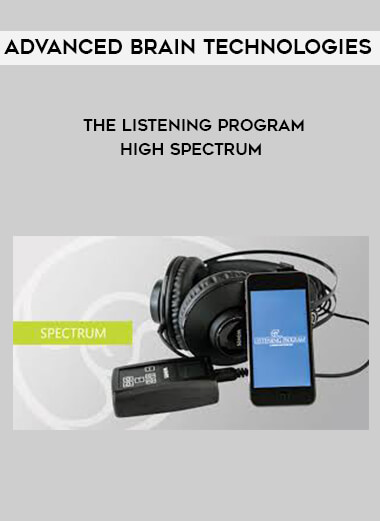 Advanced Brain Technologies - The Listening Program - High Spectrum courses available download now.