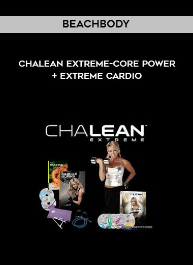 Beachbody - ChaLEAN Extreme-Core Power + Extreme Cardio courses available download now.
