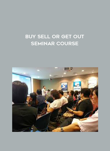 Buy Sell or Get Out Seminar Course courses available download now.