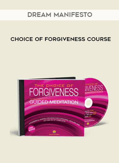 Dream Manifesto - Choice of Forgiveness Course courses available download now.