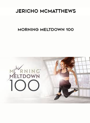 Jericho McMatthews - Morning Meltdown 100 courses available download now.