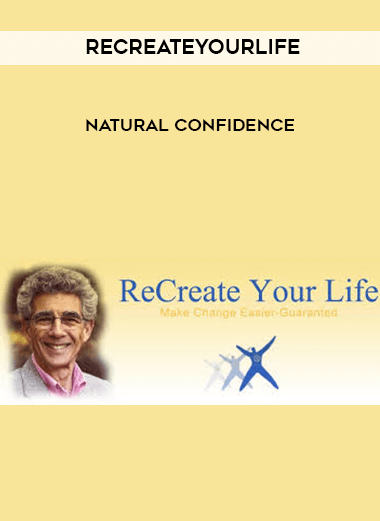 Recreateyourlife - Natural Confidence courses available download now.
