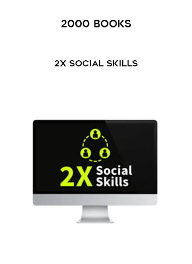 2000 books - 2x Social Skills courses available download now.