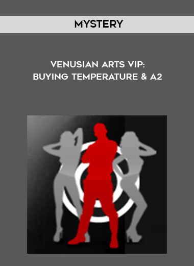 Mystery - Venusian Arts VIP: Buying Temperature & A2 courses available download now.