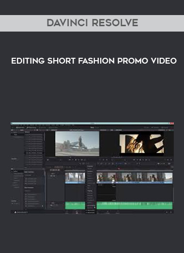 Editing short fashion promo video with DaVinci Resolve courses available download now.