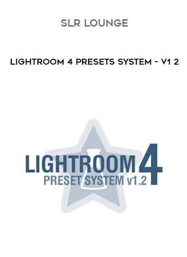 SLR Lounge - Lightroom 4 Presets system - V1 2 courses available download now.