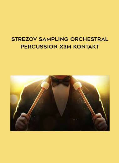 Strezov Sampling Orchestral Percussion X3M KONTAKT courses available download now.