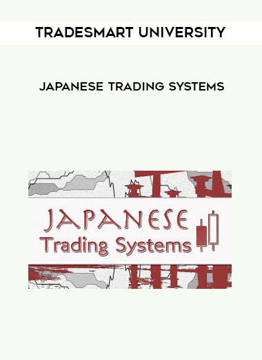 TradeSmart University - Japanese Trading Systems (2014) courses available download now.