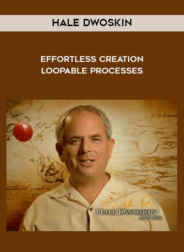 Hale Dwoskin - Effortless Creation - Loopable Processes courses available download now.