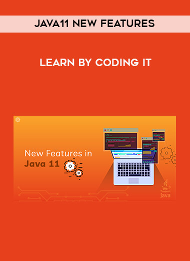 Java11 New Features - Learn by coding it courses available download now.