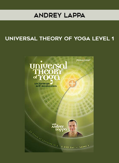 Andrey Lappa - Universal Theory of Yoga Level 1 courses available download now.