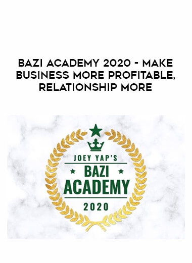 BaZi Academy 2020 - Make Business More Profitable