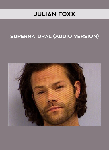 Julian Foxx - Supernatural (Audio Version) courses available download now.
