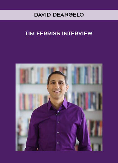 David DeAngelo - Tim Ferriss Interview courses available download now.