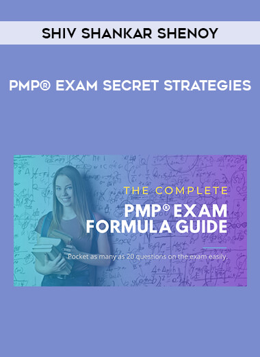 Shivshanker Shenoy - PMP® Exam Secret Strategies courses available download now.