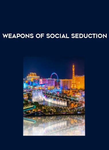 Weapons of Social Seduction courses available download now.