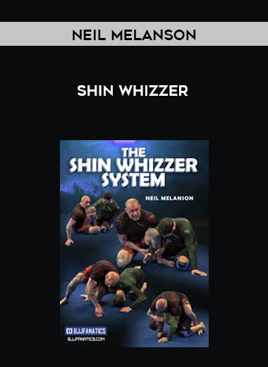 Shin Whizzer by Neil Melanson courses available download now.