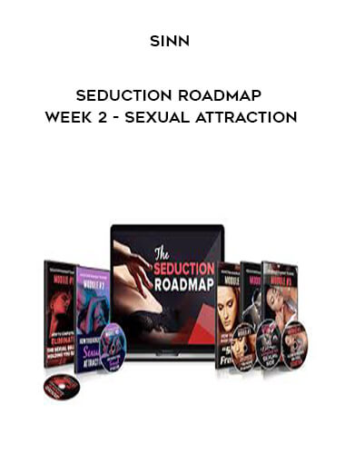 Sinn - Seduction Roadmap - Week 2 - Sexual Attraction courses available download now.