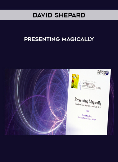 David Shepard - Presenting Magically courses available download now.