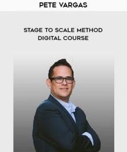 Pete Vargas - Stage to Scale Method Digital Course courses available download now.