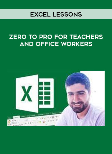 Excel Lessons - Zero to Pro for Teachers and Office Workers courses available download now.