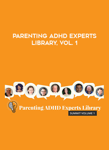 Parenting ADHD Experts Library
