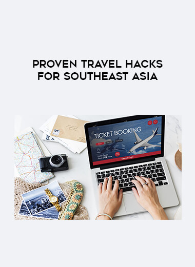 Proven Travel Hacks for Southeast Asia courses available download now.