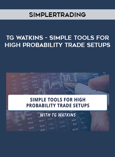 SimplerTrading - TG Watkins - Simple Tools for High Probability Trade Setups courses available download now.